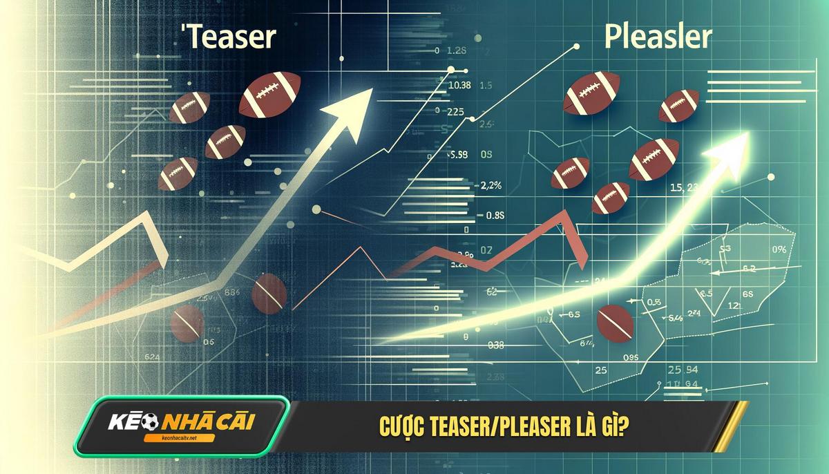 Bóc Tách Khái Niệm Cược Teaser Pleaser Là Gì