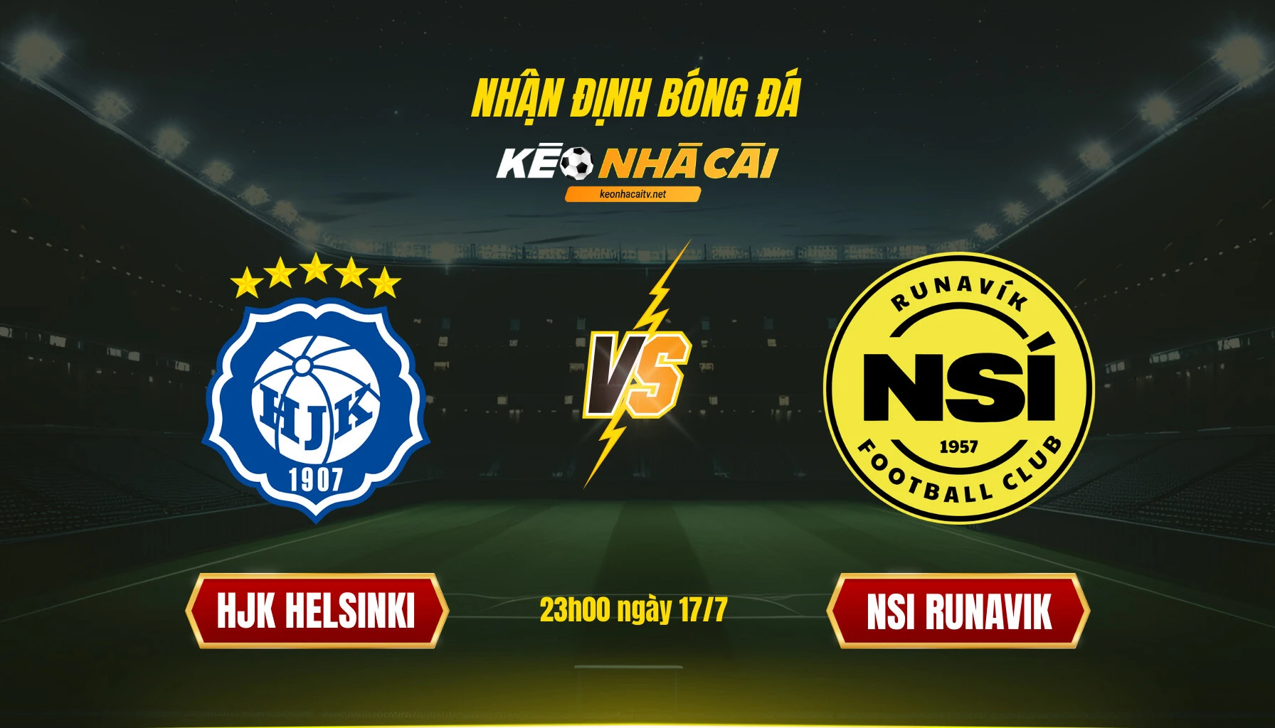 Soi kèo bóng đá HJK vs NSI, 23h00 ngày 17/7